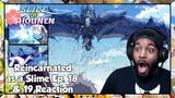 That Time I Got Reincarnated as a Slime Ep 18 & 19 Reaction | ARE WE FIGHTING THE SON OF VELDORA???