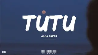 Alma Zarza - Tutu (Lyrics) tutututu tutututu [tiktok song]
