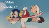 P-Man Episode 15 - Datanglah Dengan Terompet (Subtitle Indonesia)