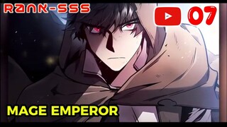 MAGE EMPEROR REGRESI KE MASALALU PART 07