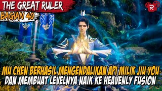 TIDAK BUTUH WAKTU LAMA BAGI MU CHEN MENCAPAI LEVEL RONGTIAN - Alur Cerita The Great Ruler Part 40