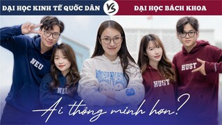 Ai thông minh hơn? | Sinh viên ĐH Bách Khoa vs ĐH Kinh Tế Quốc Dân ? | Uni versus Uni Ep.03