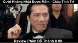 Cười Không Nhặt Được Mồm - Review Phim Thánh Bài ll Châu Tinh Trì Phần 8