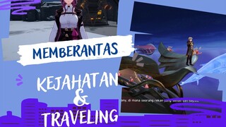 Caelus Traveling Mamahnya Memberantas kejahatan | Honkai Star Rail