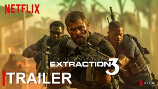 Extraction 3 - FIRST TRAILER (2024) HD | Chris Hemsworth - Netflix | extraction 3 trailer concept