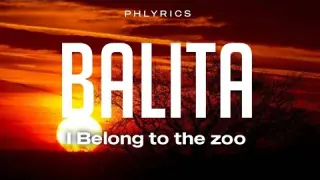 I belong to the zoo | Balita | Lyrics