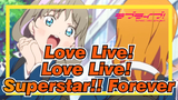 [Love Live! Superstar!!/MAD] Love Live! Superstar!! Forever