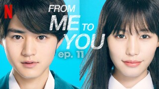 From Me to You Episode 11 (2023) ◾ ENG SUB ◾ きみにとどけ