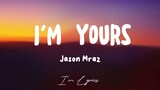 Jason Mraz- I'm yours (Full lyrics)