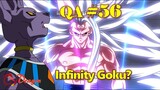 [QA#56]. Thần hủy diệt mạnh nhất_ Super Saiyan Infinity Goku
