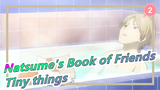 Natsume's Book of Friends|[Madara&Natsume]S4E3-Tiny things_2