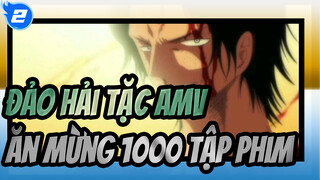 [Đảo hải tặc AMV] Vẫn còn nhớ người đàn ông bốc lửa ấy chứ -- Ace Ăn mừng 1000 tập phim_2