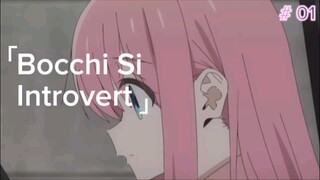 [FANDUB INDO] "Bocchi si introvert" - Bocchi The Rock!