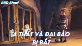 A Thất và Đại Bảo bị bắt