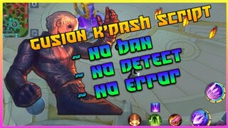 GUSION K'DASH SCRIPT 🔥 | ZUiXUA Official ツ | MLBB 2.0