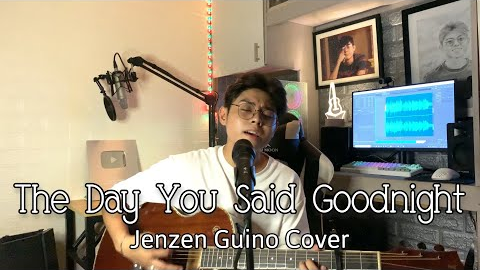 The Day You Said Goodnight [LYRICS] - Hale (Jenzen Guino Cover)