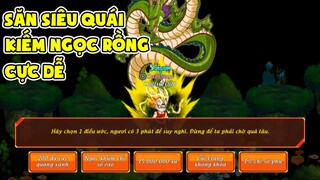 Săn Siêu Quái Kiếm Ngọc Rồng Cực Dễ - Gọi Rồng Online