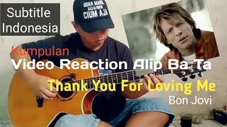 Thank You For Loving Me - Bon Jovi | Alip ba ta Cover | Video Reaction Teks Indonesia