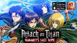 Attack on Titan: Humanity's Last Hope Gameplay (Android/IOS)