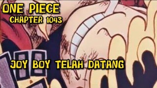 JOY BOY TELAH KEMBALI || ONE PIECE 1043