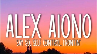 Say So, Self Control, Frontin' | Alex Aiono Mashup (Lyrics)