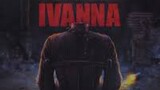 Ivanna (2022) Versi HD