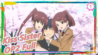 Kiss Sister |OP2 Full(Chinese&Japanese Sub)_1
