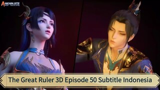 The Great Ruler 3D Episode 50 Subtitle Indonesia