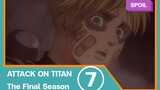 [สปอยอนิเมะ] Attack on Titan The Final Season  |  EP.7  | อาร์มินโตเป็นหนุ่มแล้ว