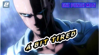 I Think I'm A Bit Tired | One-Punch Man_2