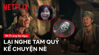 Tổng hợp những lần Tam Quỷ hành nghề | Tết ở làng địa ngục | Netflix