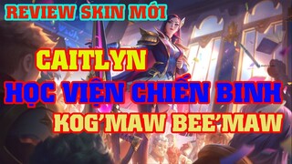 [LMHT] REVIEW SKIN MỚI CAITLYN HỘI TRƯỞNG HỌC VIỆN VÀ KOG'MAW BEE'MAW | SKIN CỰC ĐẸP | LOL PBE