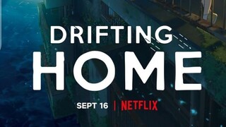 Drifting Home(Dubbing Indonesia)2022 New!!