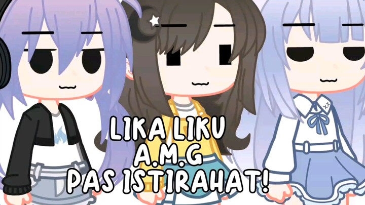 Lika liku A.M.G ketika istirahat || kasih ide buat A.M.G dong buat upload vidio apa