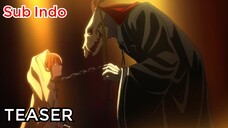 The Ancient Magus Bride Season 2 - Teaser [Sub Indo]