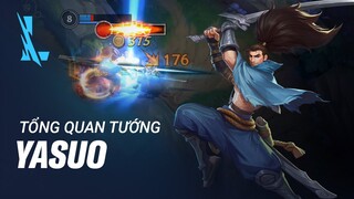 Tổng Quan Tướng Yasuo | Lối Chơi - Liên Minh Huyền Thoại: Tốc Chiến