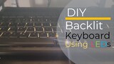 DIY Backlit Keyboard using LEDs: Convert old keyboard to backlit keyboard