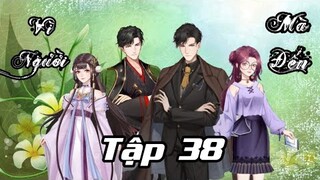 Tập 38 - Vì Người Mà Đến (Game Ngôi Sao Lấp Lánh)