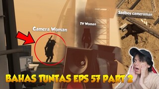 SEMUA EASTER EGG DAN TEORI-TEORI YANG ADA DI SKIBIDI TOILET EPS 57 - Bahas Tuntas Episode 57 Part 2