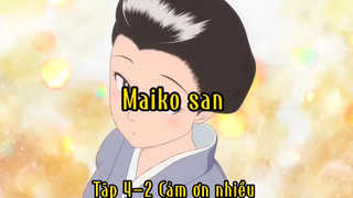 Maiko san _Tập 4-2 Cảm ơn nhiều