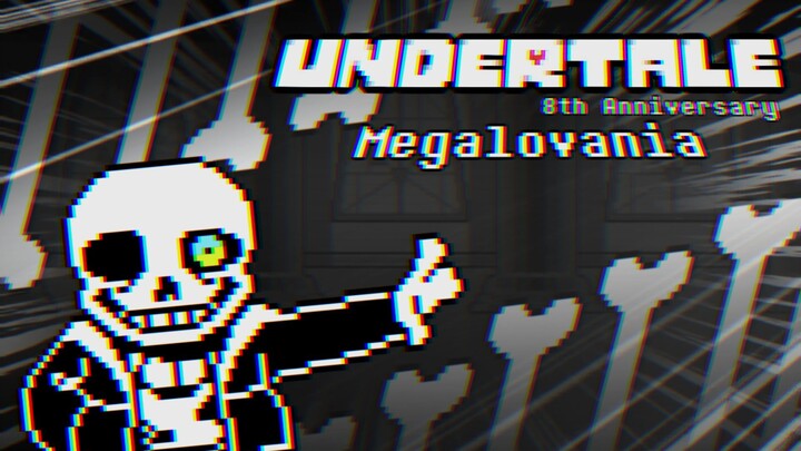 [UnderTale's 8th Anniversary] Megalovania