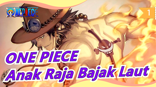 ONE PIECE|Anak Raja Bajak Laut, pasti sangat brutal, kan?_1