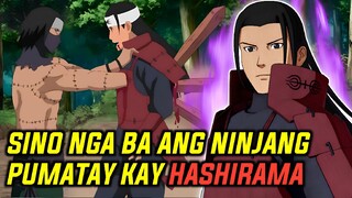 SINO NGA BA ANG MISTERYOSONG NINJA NA PUMATAY SA GOD OF SHINOBI NA SI HASHIRAMA SENJU!