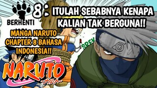 MANGA NARUTO CHAPTER 8: ITULAH SEBABNYA KALIAN TAK BERGUNA!!. BAHASA INDONESIA