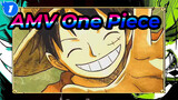 [AMV One Piece] "Sekarang Luffy Adalah Raja! Jalan Menuju Puncak Sudah Dekat!"_1