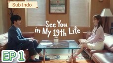 🇰🇷{Sub Indo} See You In My 19th Life Eps.1 HD