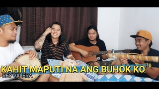 Kahit Maputi Na Ang Buhok Ko - Rey Valera | Kuerdas Unplugged Sessions
