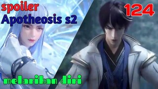 Spoiler Apotheosis s2 Part 124 : Melarikan Diri