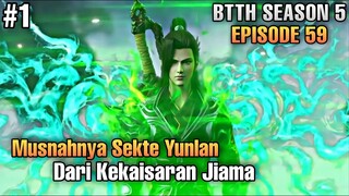 BTTH SEASON 5 EPISODE 59 SUB INDO - Musnahnya Sekte Terkuat Dikekaisaran Jiama