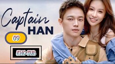 🇨🇳 CAPTAIN HAN EPISODE 9 [ENG SUB.] | CDRAMA